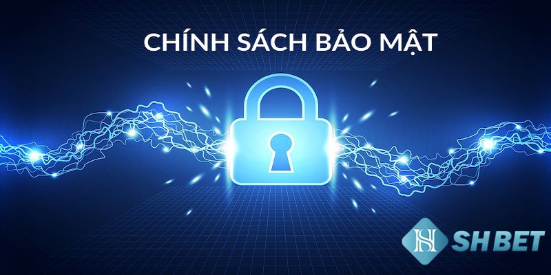 Lưu ý liên quan về chính sách bảo mật cho anh em