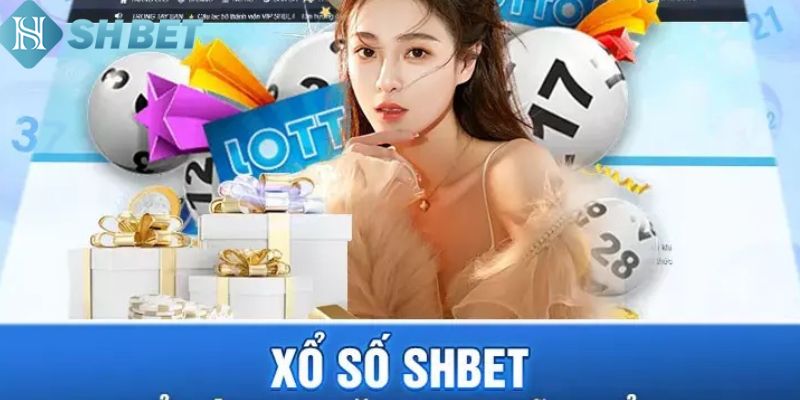 Những hình thức xổ số thịnh hành tại SHBET