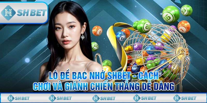 lô đề bạc nhớ