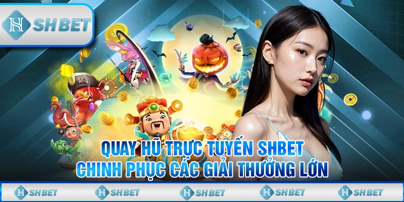 quay hũ trực tuyến