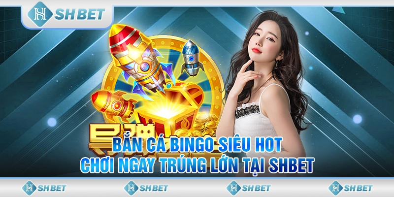 bắn cá bingo