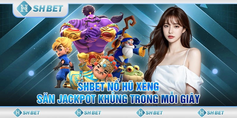 nổ hũ xèng