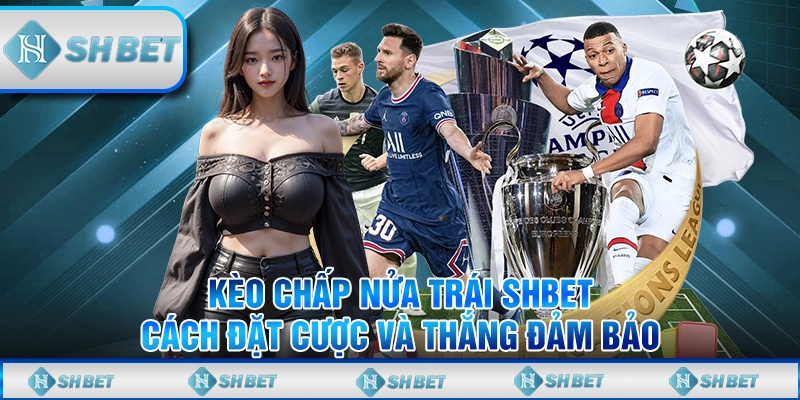 Kèo chấp nửa trái