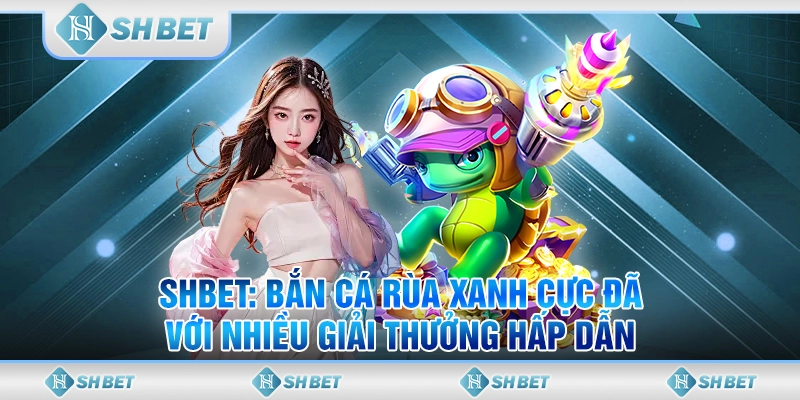 bắn cá rùa xanh