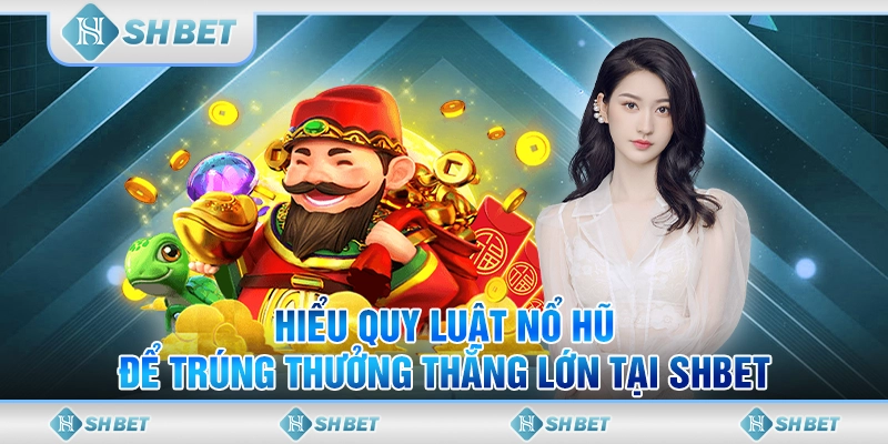 quy luật nổ hũ