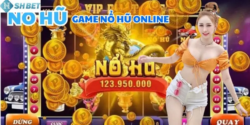 Ưu đãi nhận thưởng khủng game nổ hũ