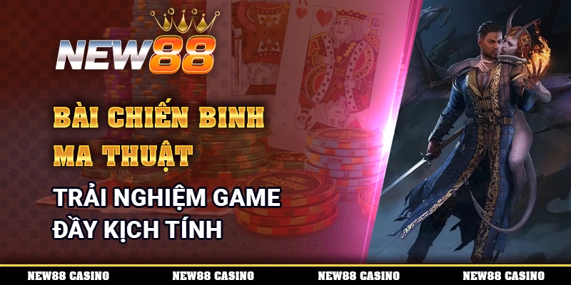 Bài Chiến Binh Ma Thuật