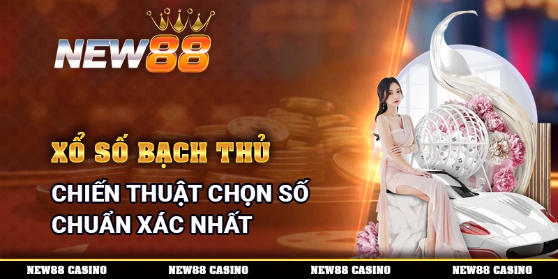 Xổ Số Bạch Thủ